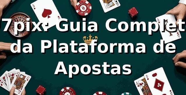 97pix: Guia Completo da Plataforma de Apostas ⭐